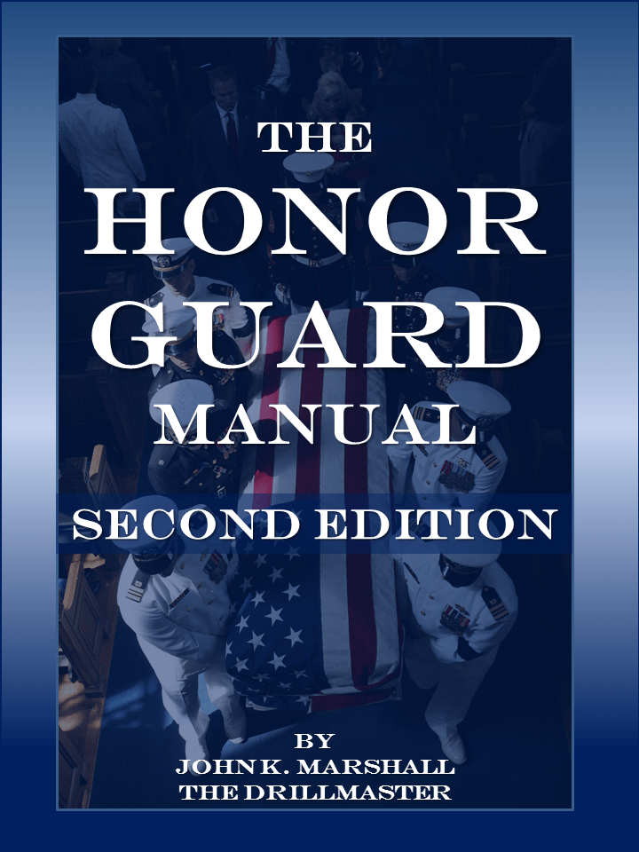 The Honor Guard Manual, Second Edition